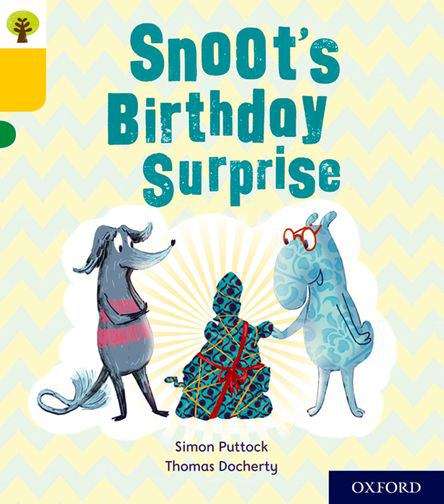 Book cover of Oxford Reading Tree Story Sparks: Snoot's Birthday Surprise (PDF)