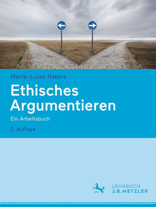 Book cover of Ethisches Argumentieren: Ein Arbeitsbuch (2. Aufl. 2024)