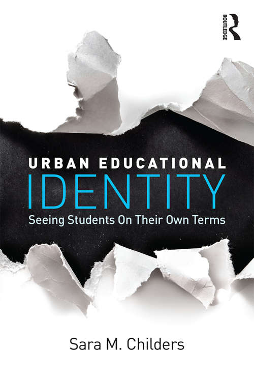 Book cover of Urban Educational Identity: Seeing Students on Their Own Terms