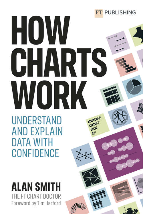 Book cover of How Charts Work: Understand and explain data with confidence