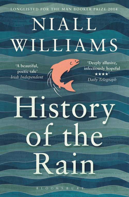 Book cover of History of the Rain: Longlisted for the Man Booker Prize 2014