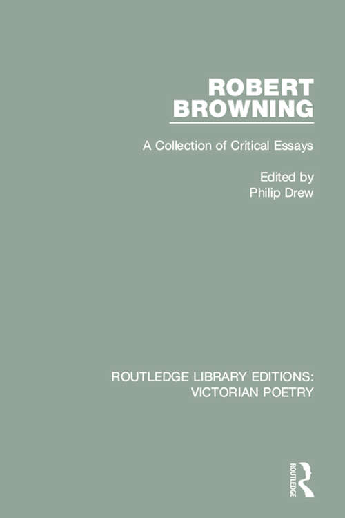 Book cover of Robert Browning: A Collection of Critical Essays (Routledge Library Editions: Victorian Poetry)