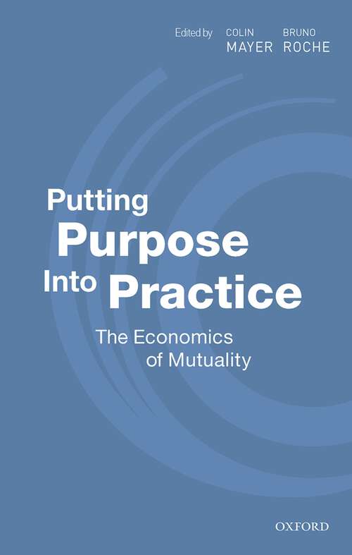 Book cover of Putting Purpose Into Practice: The Economics of Mutuality