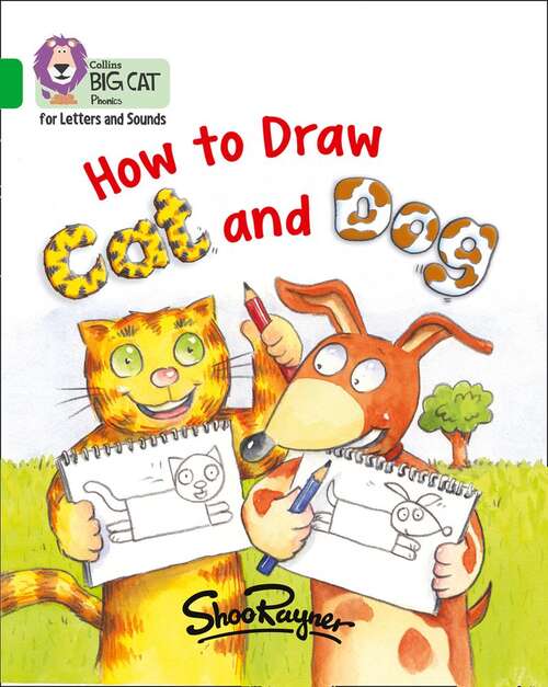 Book cover of Collins Big Cat Phonics For Letters And Sounds - How To Draw Cat And Dog: Band 05/green (Collins Big Cat Phonics For Letters And Sounds Ser.)