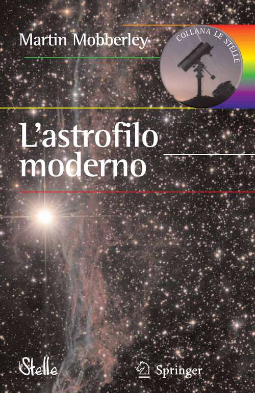 Book cover of L'astrofilo moderno (2007) (Le Stelle)