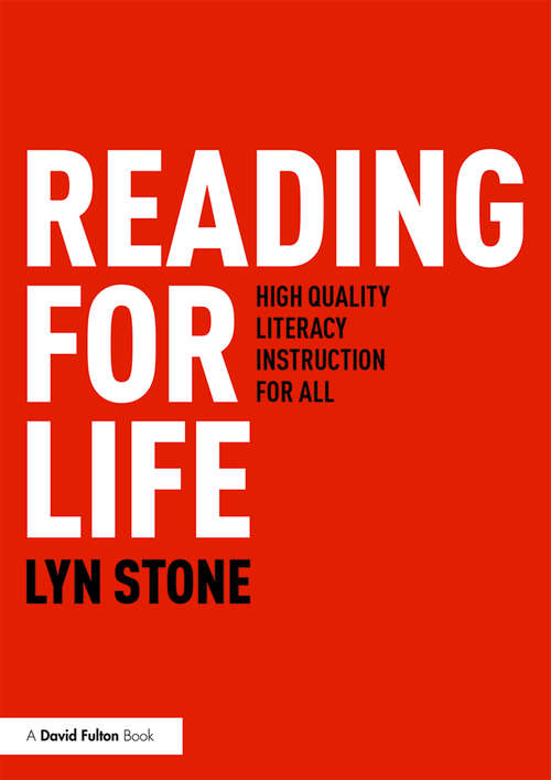 Book cover of Reading for Life: High Quality Literacy Instruction for All