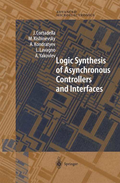 Book cover of Logic Synthesis for Asynchronous Controllers and Interfaces (2002) (Springer Series in Advanced Microelectronics #8)