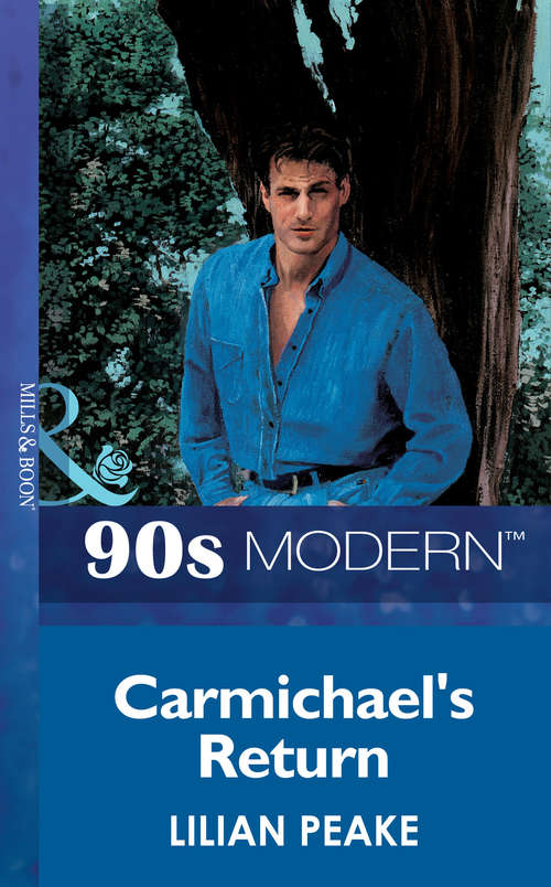 Book cover of Carmichael's Return (ePub First edition) (Mills And Boon Vintage 90s Modern Ser.)