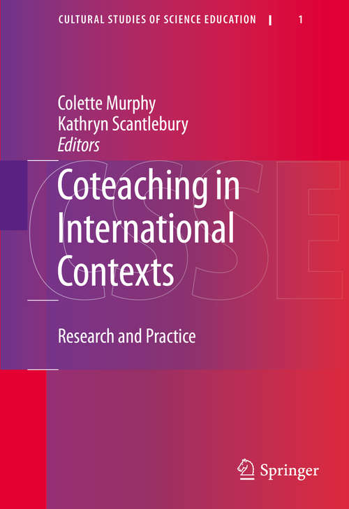 Book cover of Coteaching in International Contexts: Research and Practice (2010) (Cultural Studies of Science Education #1)