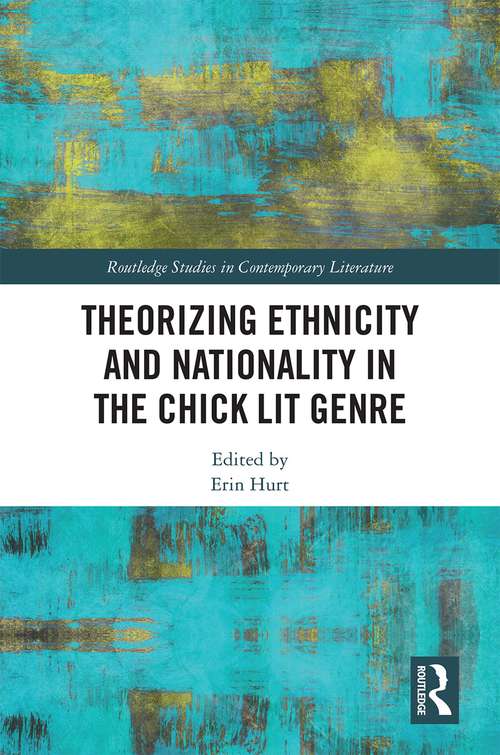 Book cover of Theorizing Ethnicity and Nationality in the Chick Lit Genre
