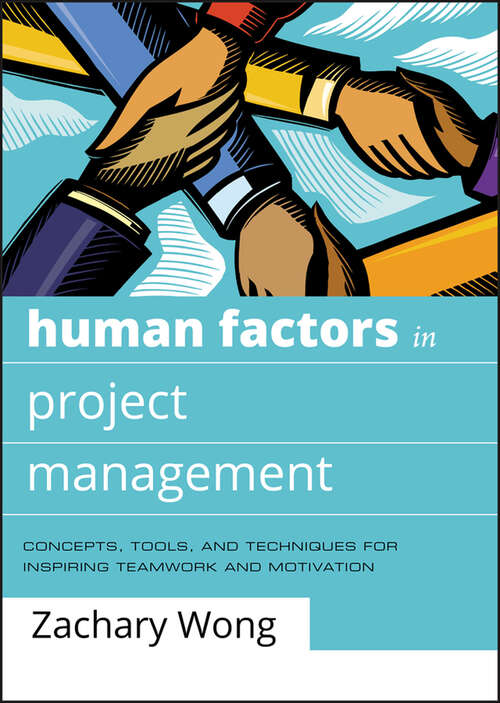 Book cover of Human Factors in Project Management: Concepts, Tools, and Techniques for Inspiring Teamwork and Motivation