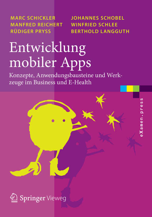 Book cover of Entwicklung mobiler Apps: Konzepte, Anwendungsbausteine und Werkzeuge im Business und E-Health (1. Aufl. 2015) (eXamen.press)