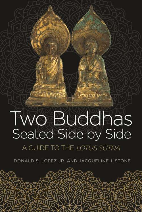 Book cover of Two Buddhas Seated Side by Side: A Guide to the Lotus Sūtra