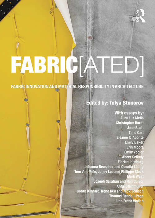 Book cover of FABRIC[ated]: Fabric Innovation and Material Responsibility in Architecture