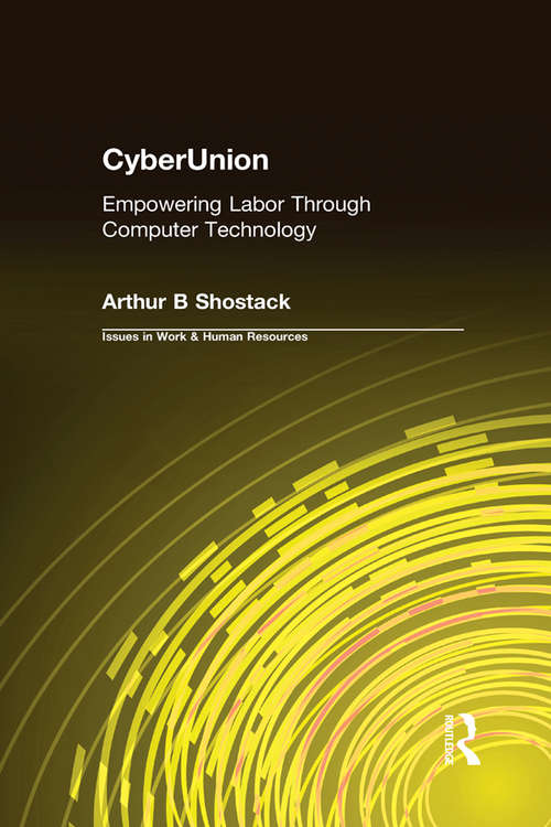 Book cover of CyberUnion: Empowering Labor Through Computer Technology