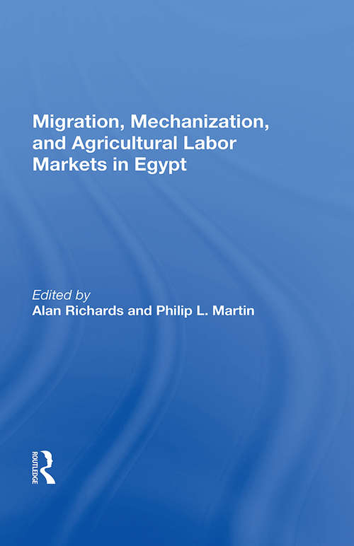 Book cover of Migration, Mechanization, And Agricultural Labor Markets In Egypt