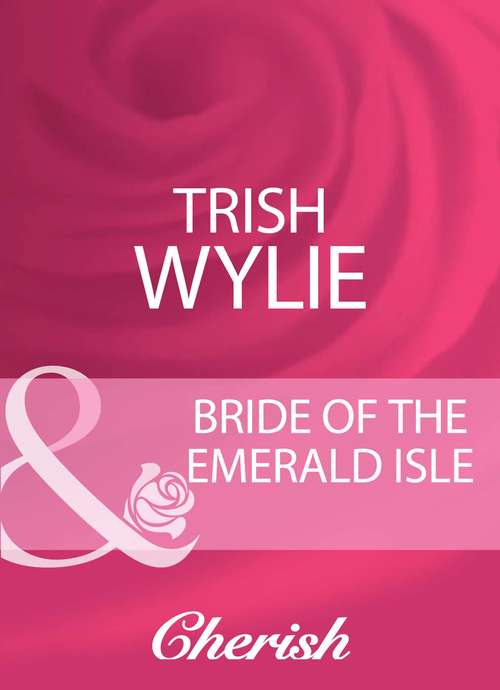 Book cover of Bride Of The Emerald Isle (ePub First edition) (Mills And Boon Cherish Ser.)