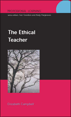 Book cover of The Ethical Teacher (UK Higher Education OUP  Humanities & Social Sciences Education OUP)