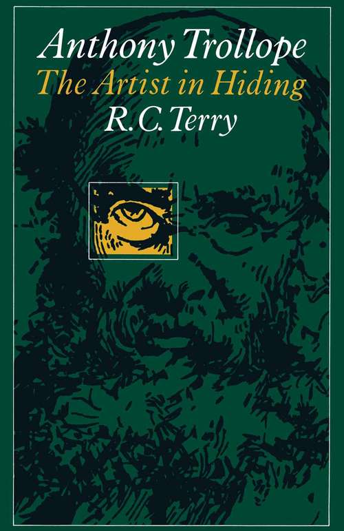 Book cover of Anthony Trollope (pdf): The Artist in Hiding (1st ed. 1977) (The\complete Novels Of Anthony Trollope Ser.)