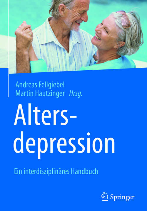 Book cover of Altersdepression: Ein interdisziplinäres Handbuch (1. Aufl. 2017)