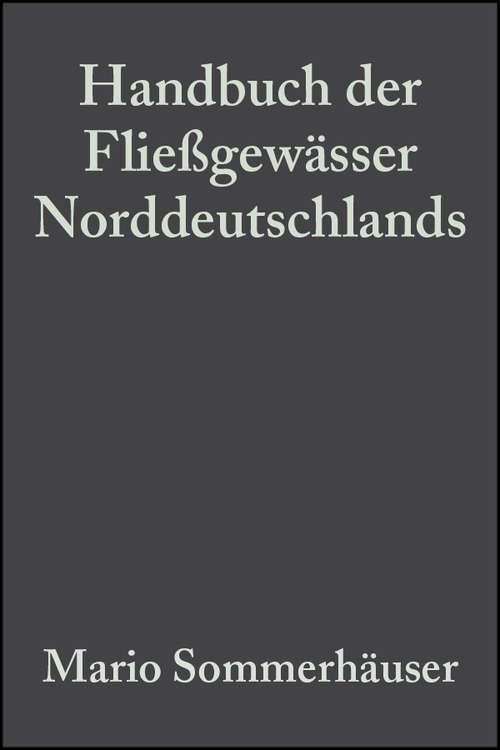 Book cover of Handbuch der Fließgewässer Norddeutschlands: Typologie - Bewertung - Management - Atlas für die limnologische Praxis