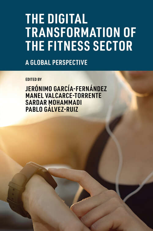 Book cover of The Digital Transformation of the Fitness Sector: A Global Perspective