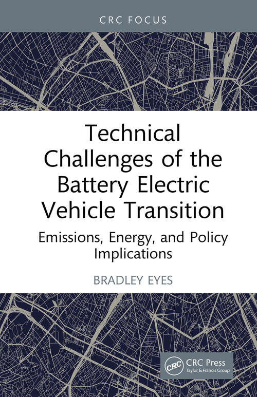 Book cover of Technical Challenges of the Battery Electric Vehicle Transition: Emissions, Energy, and Policy Implications