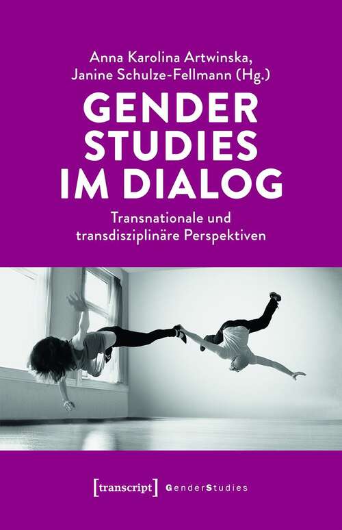 Book cover of Gender Studies im Dialog: Transnationale und transdisziplinäre Perspektiven (Gender Studies)