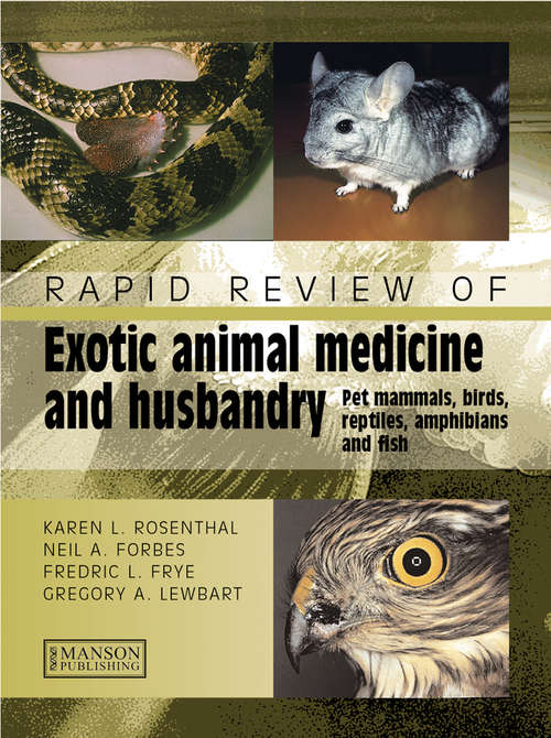 Book cover of Rapid Review of Exotic Animal Medicine and Husbandry: Pet Mammals, Birds, Reptiles, Amphibians and Fish