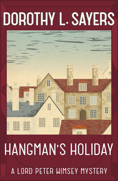 Book cover of Hangman's Holiday: Lord Peter Wimsey Book 9 (Lord Peter Wimsey Mysteries #9)