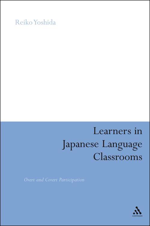 Book cover of Learners in Japanese Language Classrooms: Overt and Covert Participation