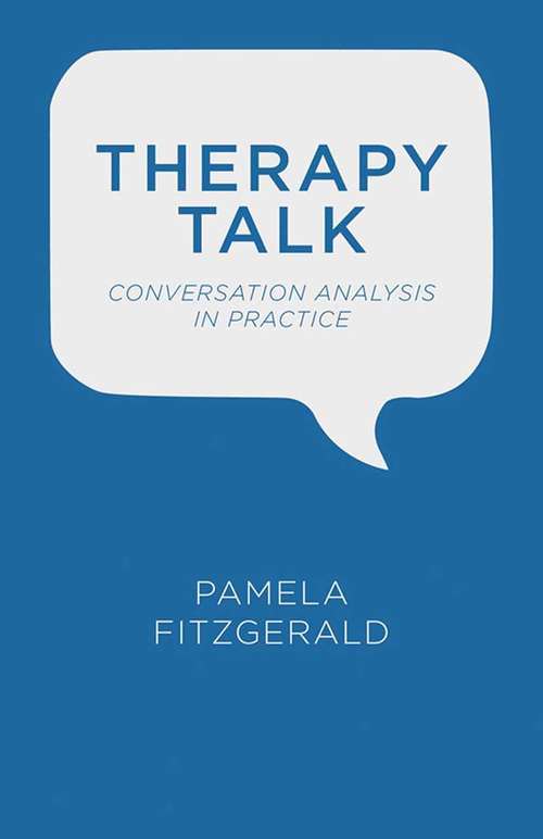 Book cover of Therapy Talk: Conversation Analysis in Practice (2013)