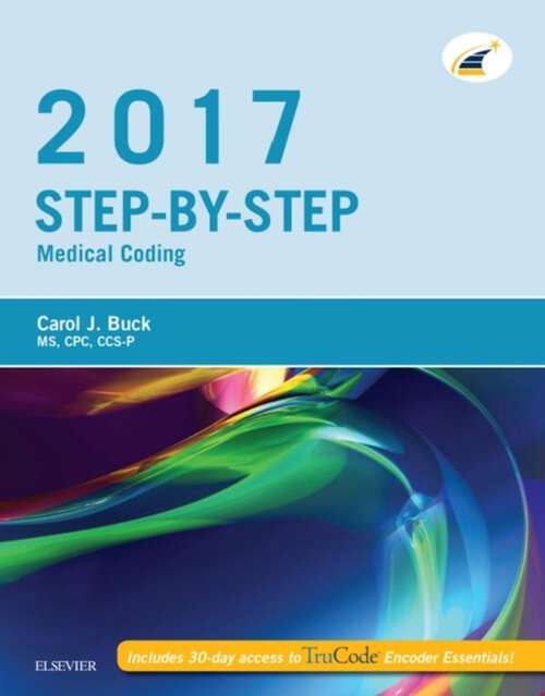 Book cover of Step-by-Step Medical Coding, 2017 Edition - E-Book: Step-by-Step Medical Coding, 2017 Edition - E-Book