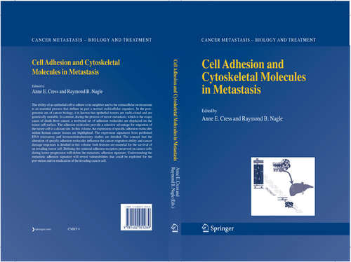 Book cover of Cell Adhesion and Cytoskeletal Molecules in Metastasis (2006) (Cancer Metastasis - Biology and Treatment #9)