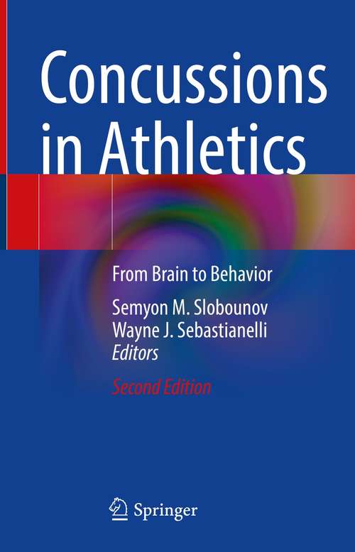 Book cover of Concussions in Athletics: From Brain to Behavior (2nd ed. 2021)