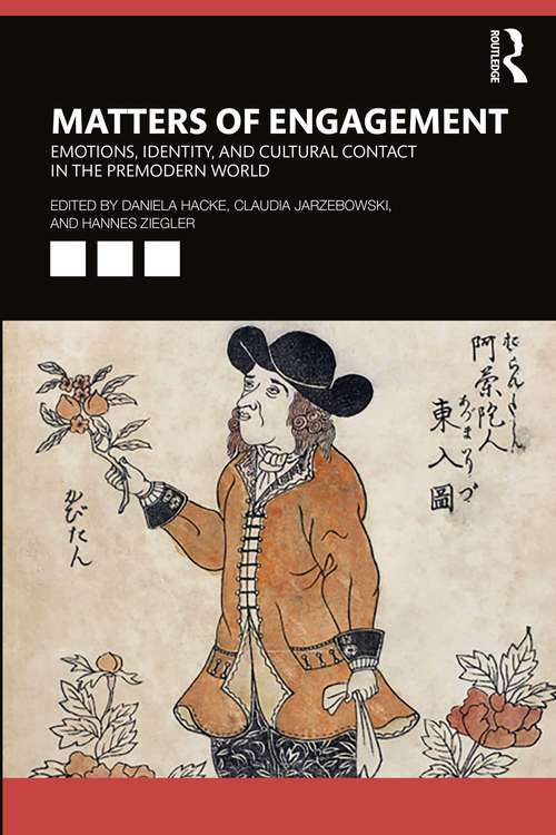 Book cover of Matters of Engagement: Emotions, Identity, and Cultural Contact in the Premodern World