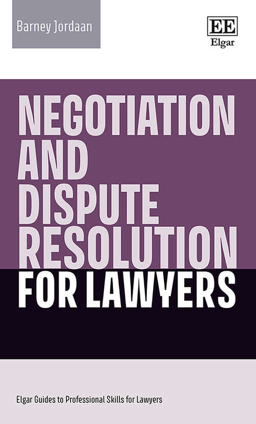Book cover of Negotiation and Dispute Resolution for Lawyers (Elgar Guides to Professional Skills for Lawyers)