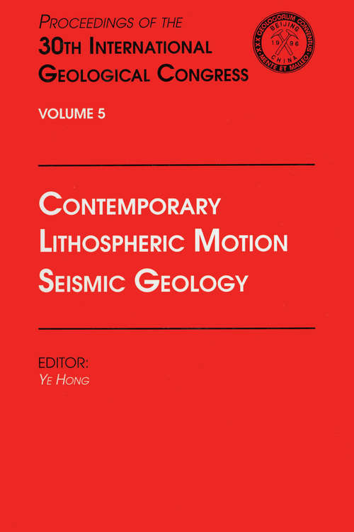 Book cover of Contemporary Lithospheric Motion Seismic Geology: Proceedings of the 30th International Geological Congress, Volume 5