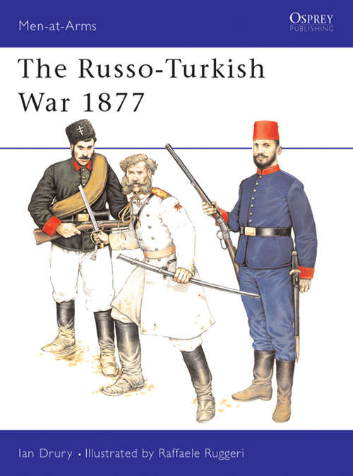 Book cover of The Russo-Turkish War 1877 (Men-at-Arms #277)