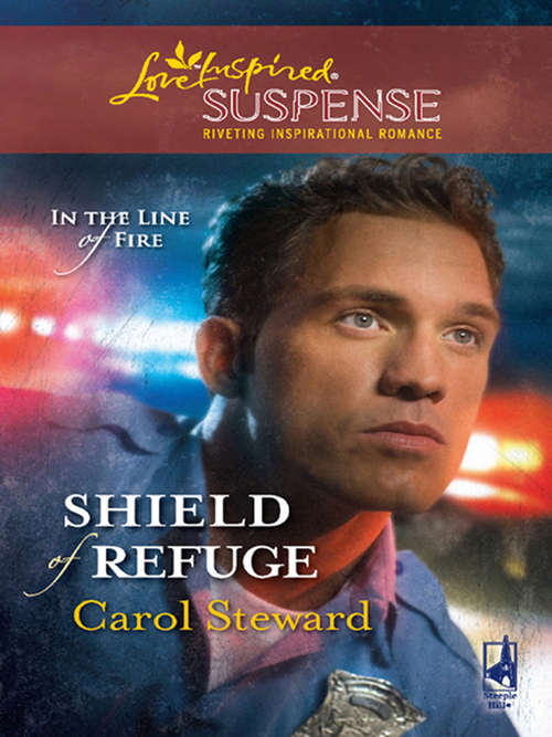 Book cover of Shield Of Refuge (ePub First edition) (In the Line of Fire #3)