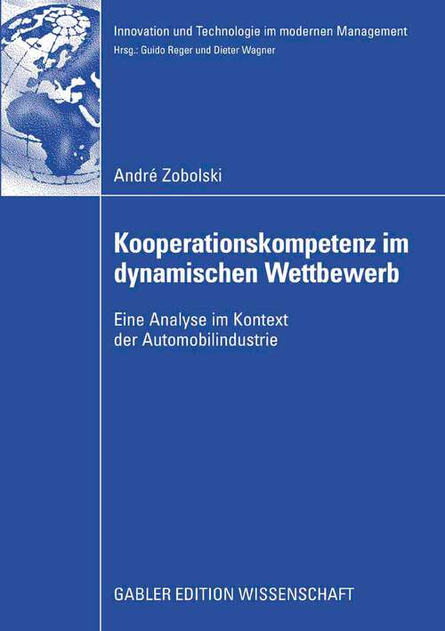 Book cover of Kooperationskompetenz im dynamischen Wettbewerb: Eine Analyse im Kontext der Automobilindustrie (2009) (Innovation und Technologie im modernen Management)