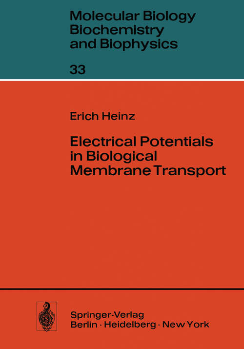 Book cover of Electrical Potentials in Biological Membrane Transport (1981) (Molecular Biology, Biochemistry and Biophysics   Molekularbiologie, Biochemie und Biophysik #33)