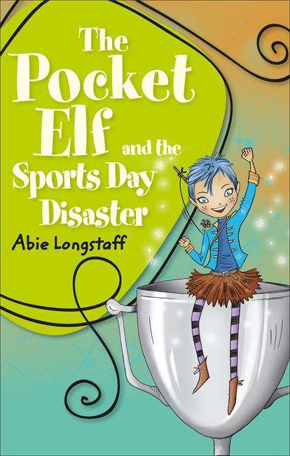 Book cover of Reading Planet KS2 - The Pocket Elf and the Sports Day Disaster - Level 4: Earth/Grey band (Rising Stars Reading Planet (PDF))