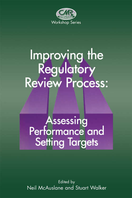 Book cover of Improving the Regulatory Review Process: Assessing Performance and Setting Targets (1997) (Centre for Medicines Research Workshop)