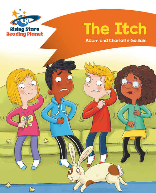 Book cover of Reading Planet - The Itch - Orange: Comet Street Kids (PDF)