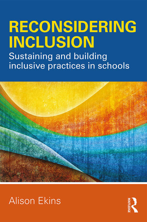 Book cover of Reconsidering Inclusion: Sustaining and building inclusive practices in schools