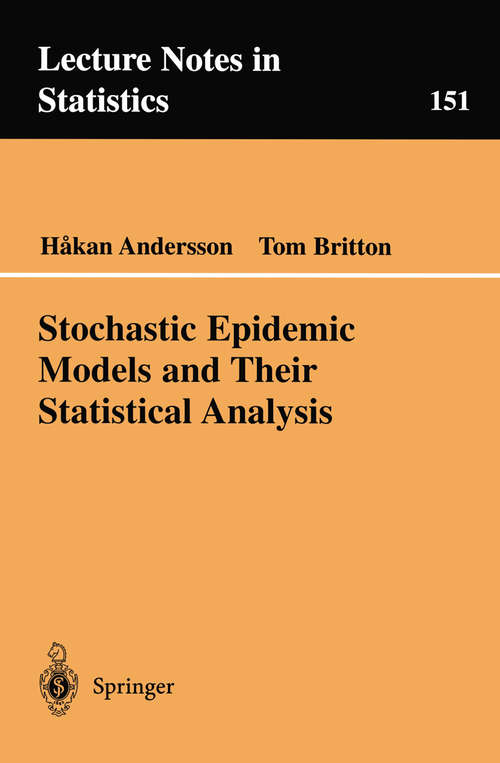 Book cover of Stochastic Epidemic Models and Their Statistical Analysis (2000) (Lecture Notes in Statistics #151)