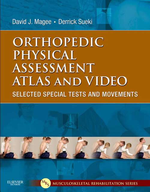 Book cover of Orthopedic Physical Assessment Atlas and Video: Selected Special Tests and Movements