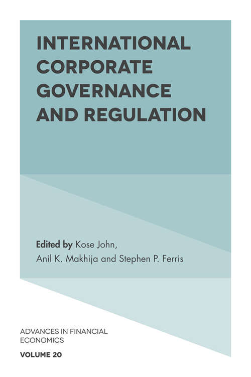 Book cover of International Corporate Governance and Regulation (Advances in Financial Economics #20)