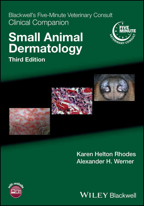 Book cover of Blackwell's Five-Minute Veterinary Consult Clinical Companion: Small Animal Dermatology (3) (Blackwell's Five-Minute Veterinary Consult)